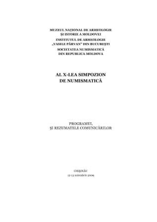 Al X-lea simpozion de numismatică: Programul şi rezumatele comunicărilor, 12-13 noiembrie 2009